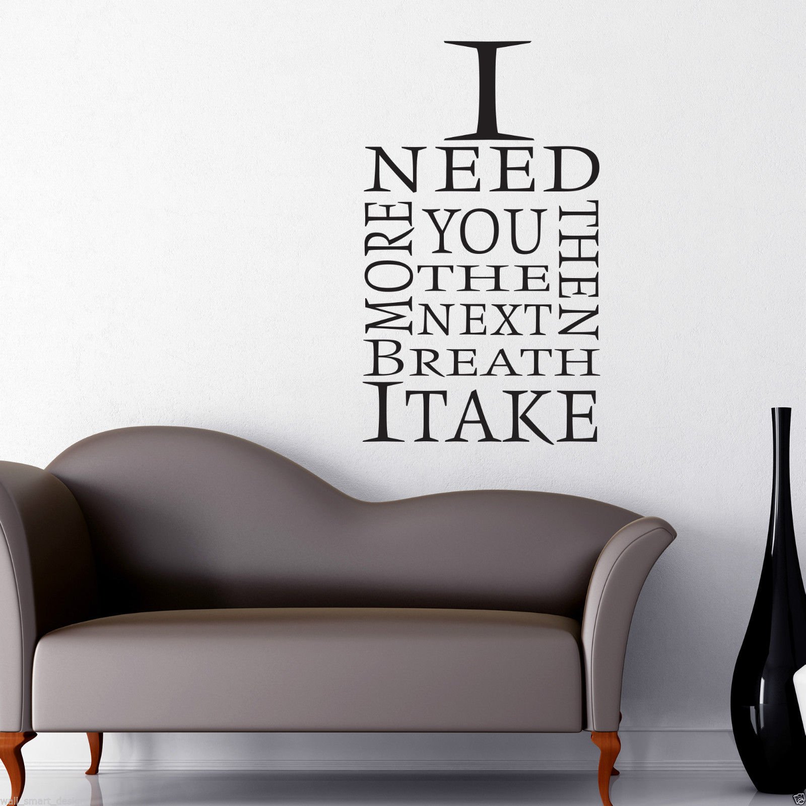 I NEED YOU MORE Room Wall Art Sticker Quote Decal Mural Stencil Transfer