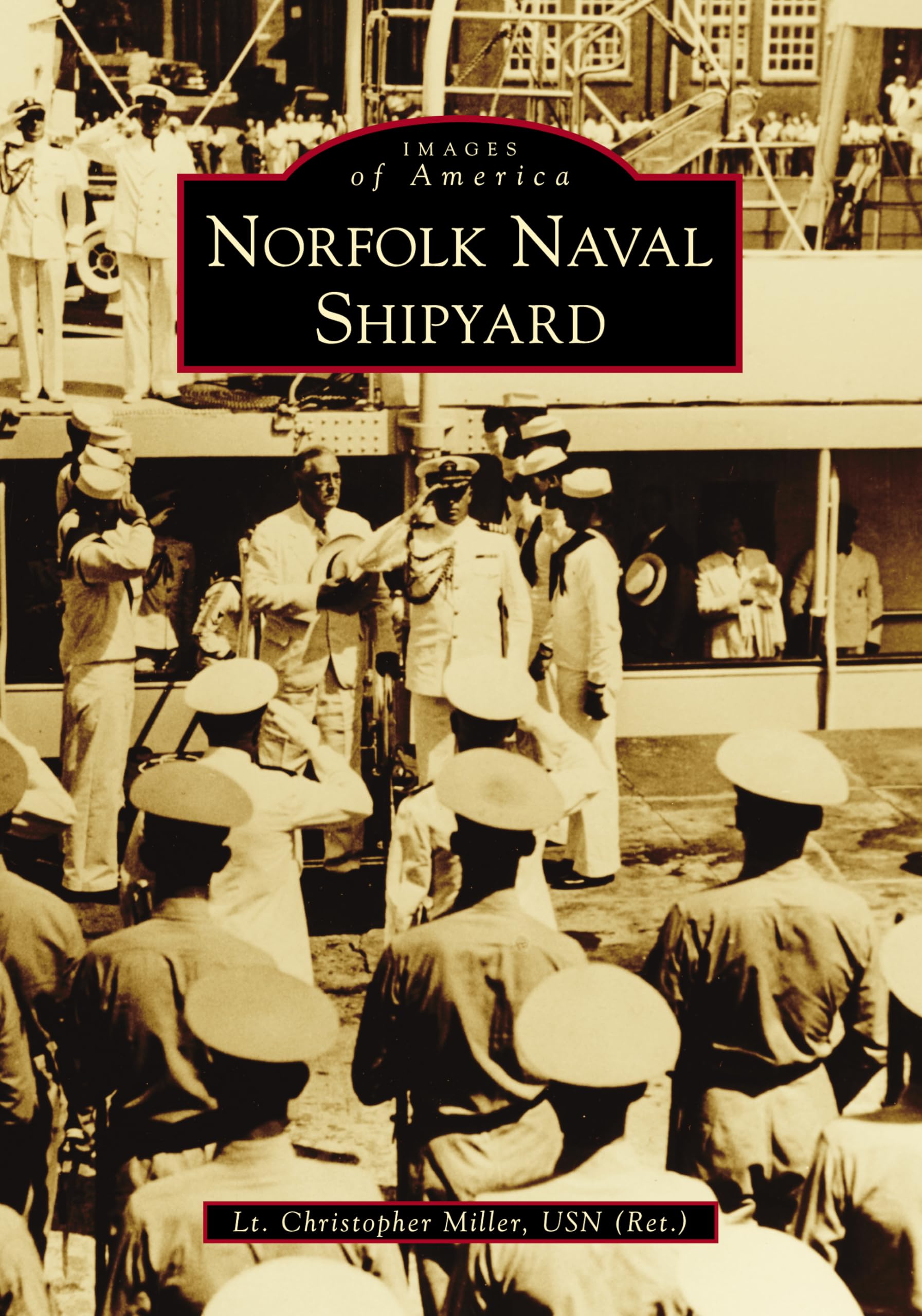 Norfolk Naval Shipyard (Images of America) Norfolk Naval Shipyard (Images of America) Paperback Hardcover