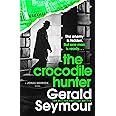 The Crocodile Hunter: The spellbinding new thriller from the master of the genre (Jonas Merrick series)
