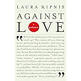 Against Love: A Polemic