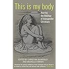 This Is My Body: Hearing the Theology of Transgender Christians