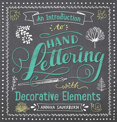Download An Introduction to Hand Lettering with Decorative Elements (Lettering, Calligraphy, Typography) (English Edition) PDF