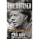 The Outlier: The Unfinished Presidency of Jimmy Carter