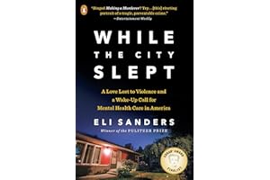 While the City Slept: A Love Lost to Violence and a Wake-Up Call for Mental Health Care in America