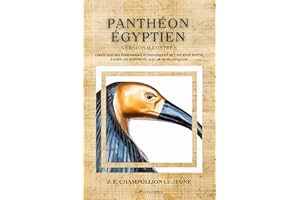 Panthéon égyptien: Collection des personnages mythologiques de l'ancienne Égypte, d'après les monuments avec un texte explica