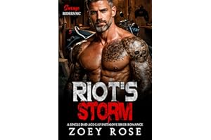 Riot's Storm: A Single Dad Age Gap Instalove Biker Romance (Savage Riders MC Book 10)