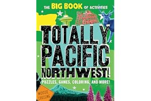 Totally Pacific Northwest!: Puzzles, games, coloring, and more! (Hawk's Nest Activity Books)