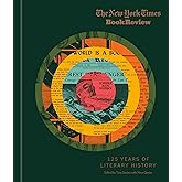 The New York Times Book Review: 125 Years of Literary History