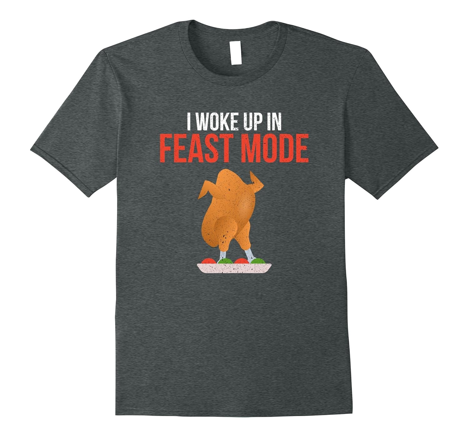 I Woke Up In Feast Mode Shirt Funny Thanksgiving Turkey Tee-Rose