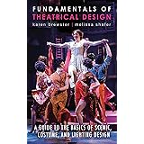 Fundamentals of Theatrical Design: A Guide to the Basics of Scenic, Costume, and Lighting Design