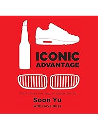 Iconic Advantage: Don't Chase the New, Innovate the Old