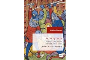 La Jacquerie - Devenirs des effrois de 1358 à nos jours