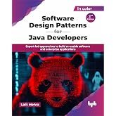 Software Design Patterns for Java Developers: Expert-led approaches to build re-usable software and enterprise applications - 2nd Edition
