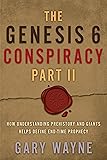 The Genesis 6 Conspiracy Part II: How Understanding