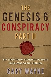 The Genesis 6 Conspiracy Part II: How Understanding