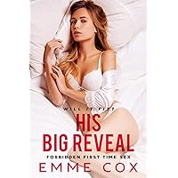 His Big Reveal: Forbidden First Time Sex (Sweet & Dirty Book 2