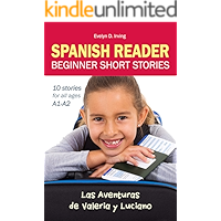 SPANISH READER Beginner Short Stories: 10 stories in Spanish for children & adults level A1 to A2 (Las Aventuras de… book cover