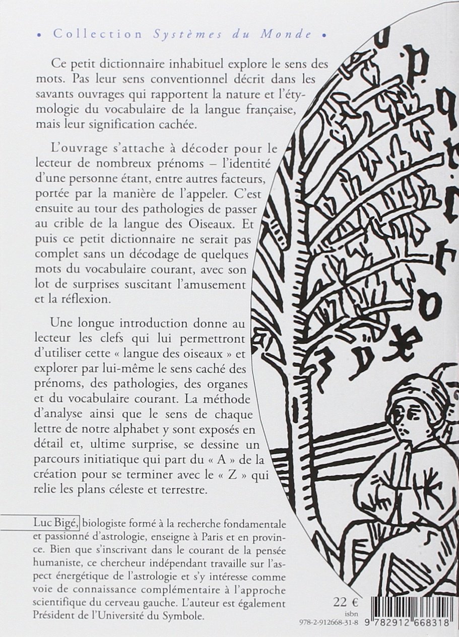 Amazon Fr Petit Dictionnaire En Langue Des Oiseaux Prenoms Pathologies Et Quelques Autres Luc Bige Livres