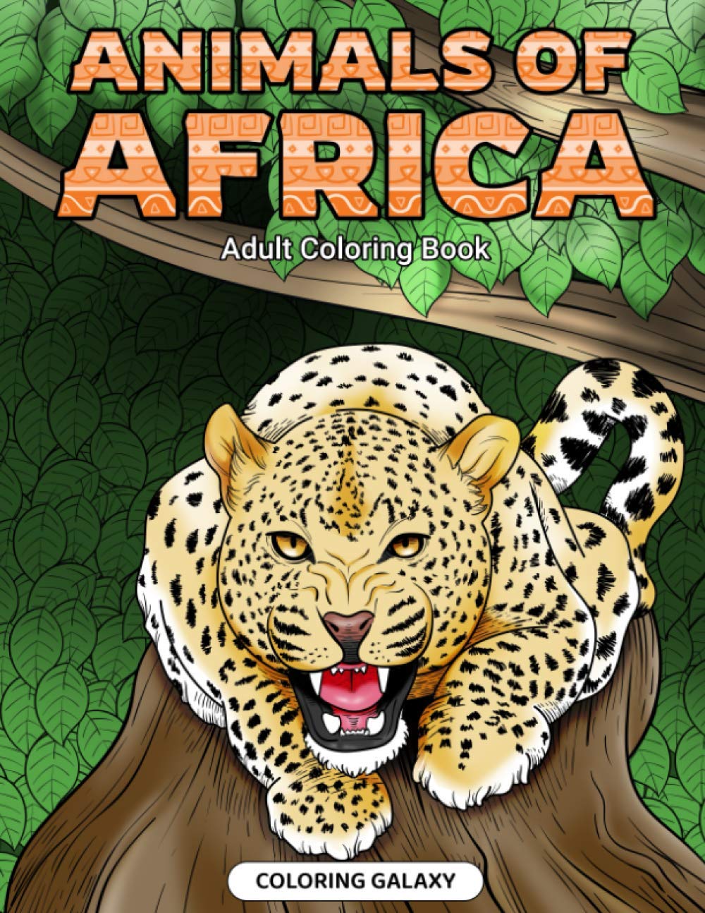 Download Amazon Com Animals Of Africa Adult Coloring Book 9798563250895 Galaxy Coloring Books