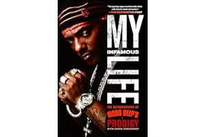 My Infamous Life: The Autobiography of Mobb Deep's Prodigy