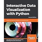 Interactive Data Visualization with Python: Present your data as an effective and compelling story, 2nd Edition