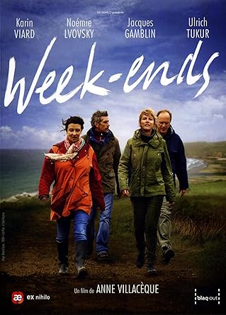 Week Ends Amazon Fr Karin Viard Noemie Lvovsky Jacques Gamblin Ulrich Tukur Aurelia Petit Iliana Zabeth Anne Villaceque Karin Viard Noemie Lvovsky Dvd Blu Ray