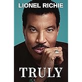 Truly: An Inspirational Journey Through the Life of a Musical Legend