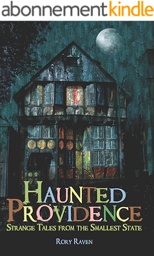 Download Haunted Providence: Strange Tales from the Smallest State (Haunted America) (English Edition) PDF