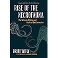 Rise of the Necrofauna: The Science, Ethics, and Risks of De-Extinction (David Suzuki Institute)