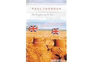 The Kingdom by the Sea: A Journey Around the Coast of Great Britain