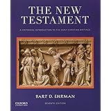 The New Testament: A Historical Introduction to the Early Christian Writings