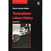 Transnational Labour History: Explorations (Studies in Labour History)