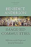 Imagined Communities: Reflections on the Origin and Spread of Nationalism