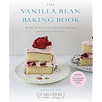 The Vanilla Bean Baking Book: Recipes for Irresistible Everyday Favorites and Reinvented Classics book cover The Vanilla Bean Baking Book: Recipes for Irresistible Everyday Favorites and Reinvented Classics book cover