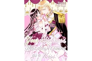 Your Highness, That Doesn't Count as a Kiss! (Romance Manga)