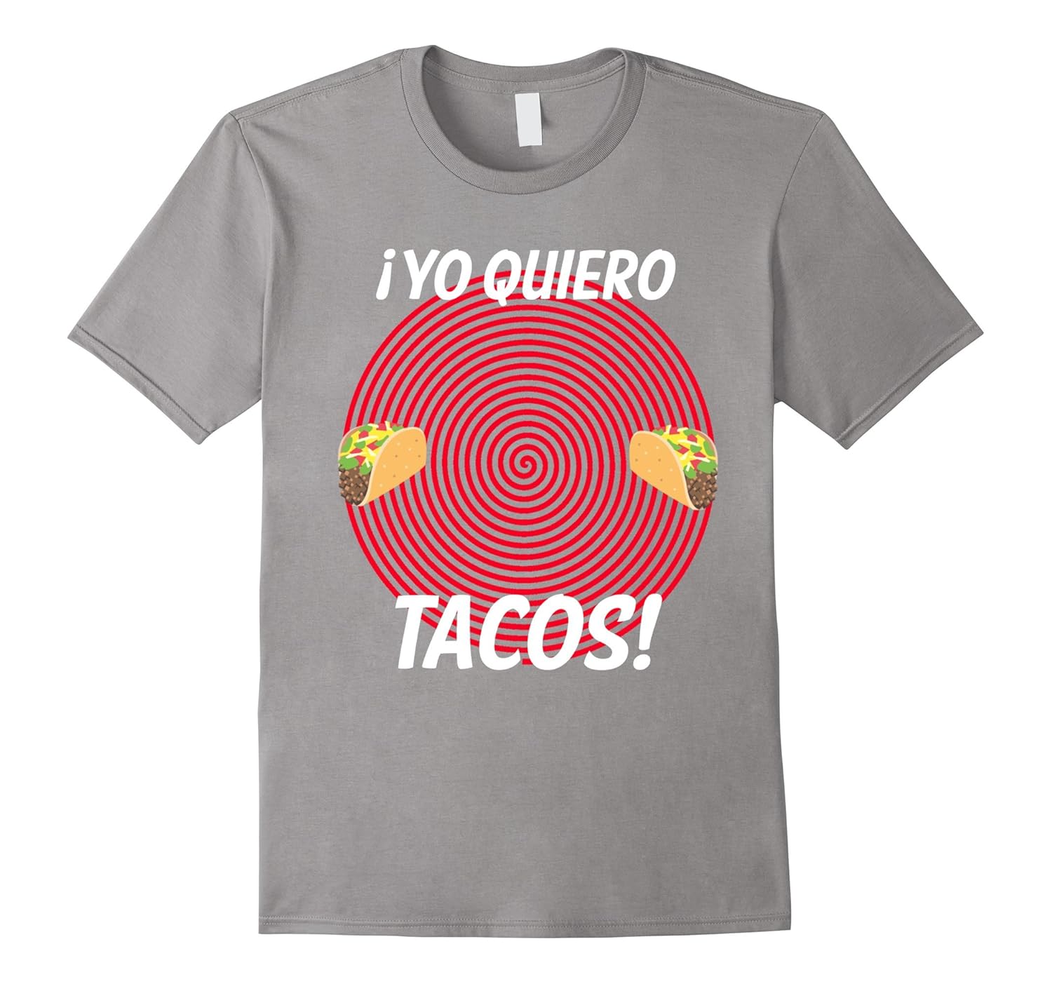 Yo Quiero Tacos Hypnotic Hypnosis Funny Taco Shirt-ANZ – Anztshirt