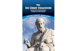Six Great Dialogues: Apology, Crito, Phaedo, Phaedrus, Symposium, The Republic