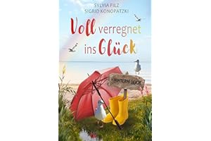 Voll verregnet ins Glück (German Edition)