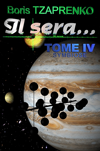 Download Il sera... Tome 4: Symbiose PDF