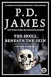 The Skull Beneath the Skin: A Cordelia Gray Mystery