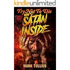 Try Not to Die: With Satan Inside: An Extreme Interactive Adventure