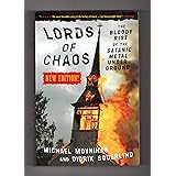 Lords of Chaos: The Bloody Rise of the Satanic Metal Underground New Edition (Extreme Metal)