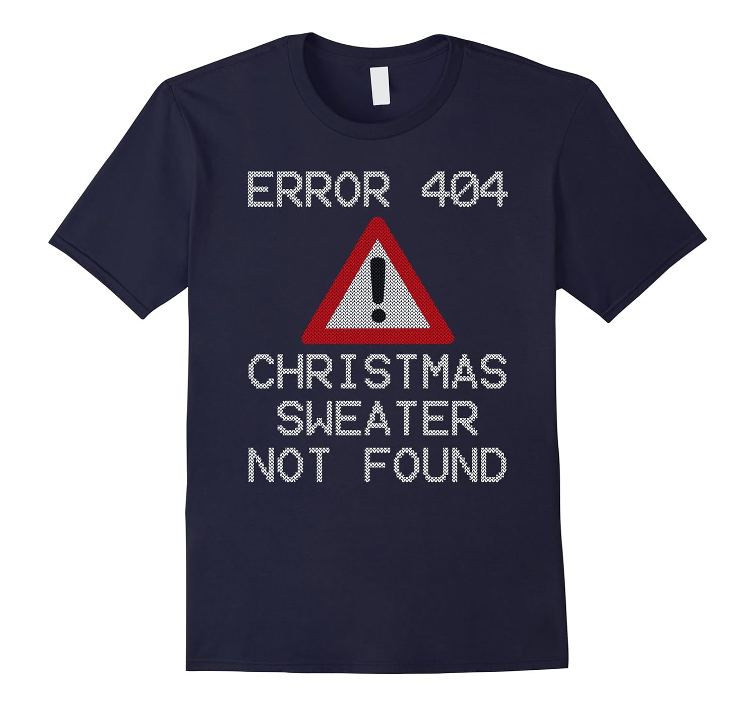 ERROR 404 Funny Ugly Christmas Sweater T Shirt Not Found-Rose