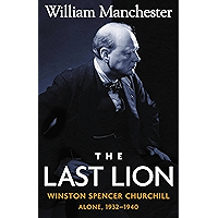 The Last Lion: Volume 2: Winston Spencer Churchill: Alone, 1932-1940 book cover