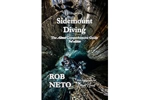Sidemount Diving: The Almost Comprehensive Guide (Sidemount Diving Guides)
