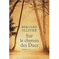Sur le chemin des Ducs: La Normandie à pied de Rouen au Mont-Saint-Michel (Littérature française) (French Edition) book cover Sur le chemin des Ducs: La Normandie à pied de Rouen au Mont-Saint-Michel (Littérature française) (French Edition) book cover