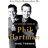 You Might Remember Me: The Life and Times of Phil Hartman