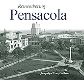 Remembering Pensacola