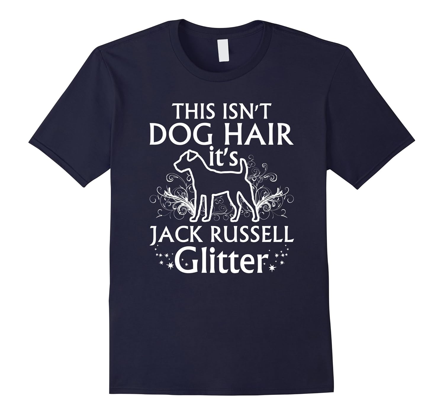 Jack Russell T Shirt Isn't Dog Hair Its Jack Russell Glitter-ANZ