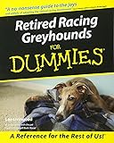 Retired Racing Greyhounds for Dummies (Howell Dummies Series)